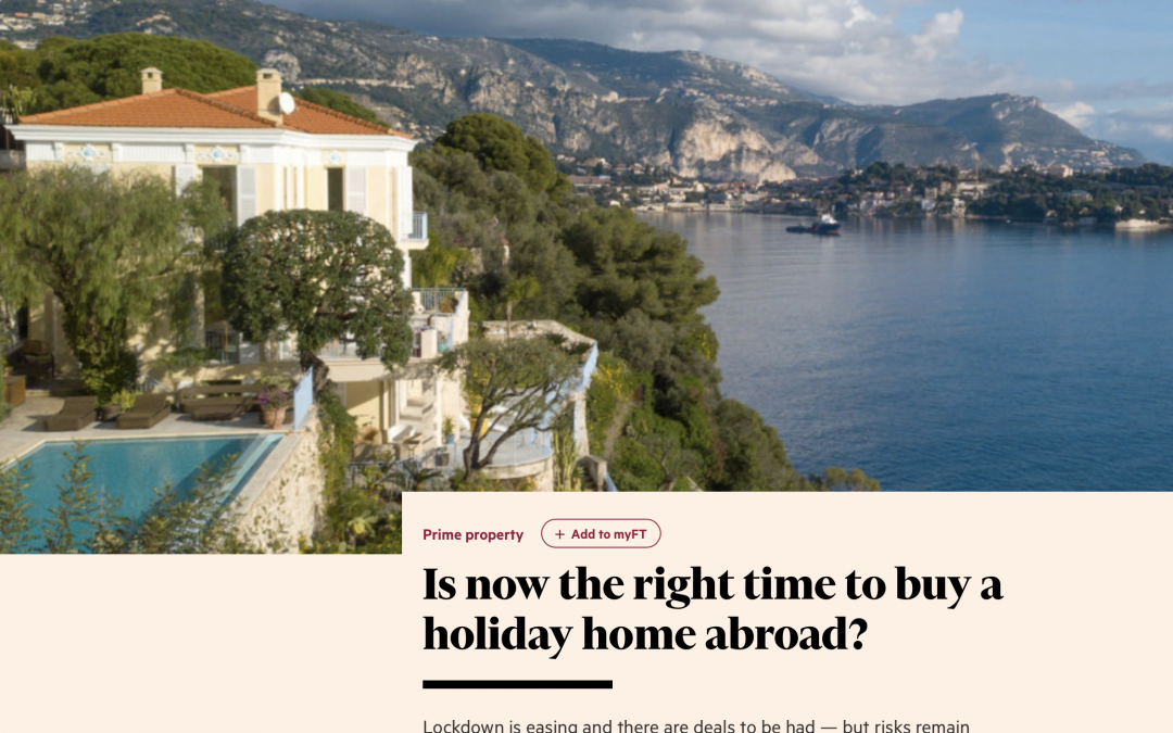 Financial Times – Is now the right time to buy a holiday home?